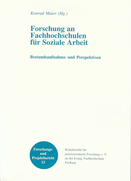 Forschung an Fachhochschulen für Soziale Arbeit: Bestandsaufnahme und Perspektiven