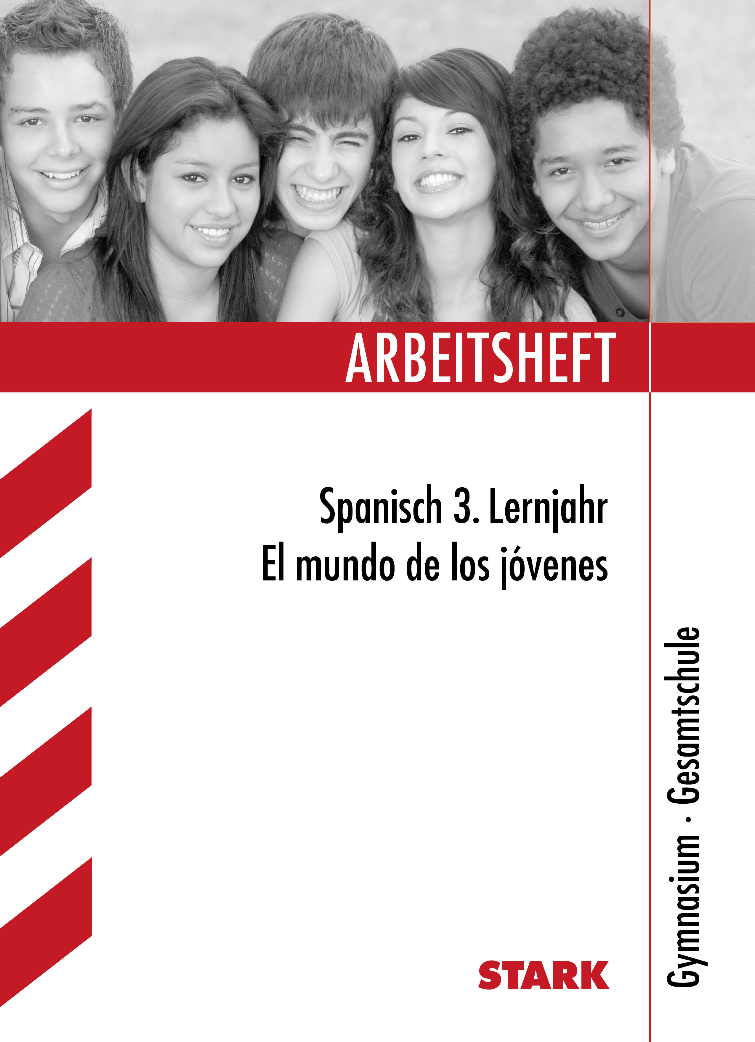 Arbeitshefte / Arbeitsheft Spanisch 3. Lernjahr: El mundo de los jóvenes. Gymnasium - Gesamtschule - Huber, Margit