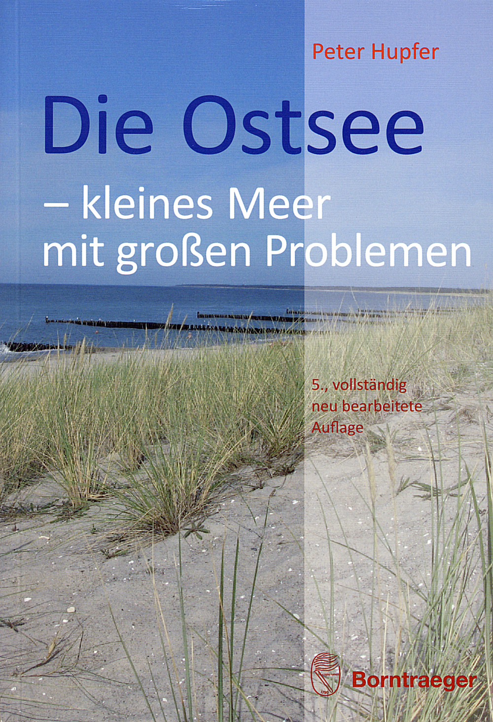 Die Ostsee - kleines Meer mit großen Problemen: Eine allgemeinverständliche Einführung - Hupfer, Peter