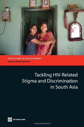 Tackling HIV-Related Stigma and Discrimination in South Asia (Directions in Development) - Stangl, Anne