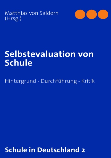 Selbstevaluation von Schule: Hintergrund - Durchführung - Kritik