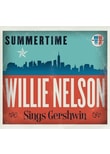 Nelson,Willie - Summertime: Willie Nelson Sings Gershwin